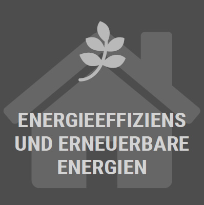Energieeffiziens und Erneuerbare Energien